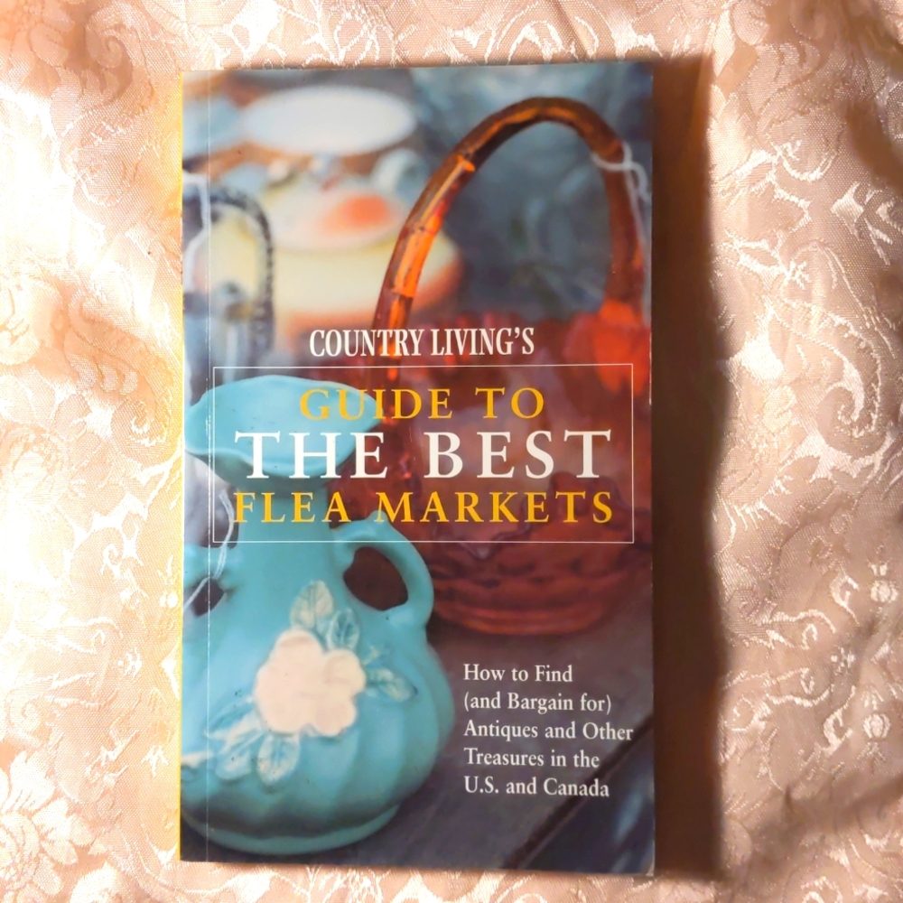 Country Living's Guide to the Best Flea Markets, Paperback